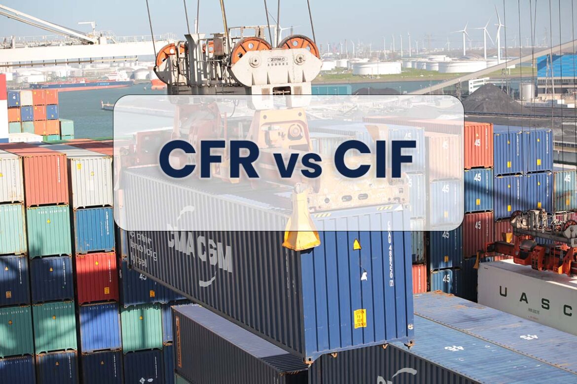 CFR (Cost and Freight) ve CIF (Cost, Insurance and Freight) Arasındaki Farklar Nelerdir?